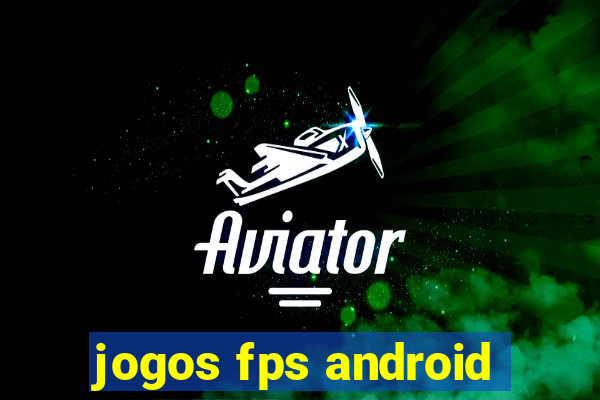 jogos fps android